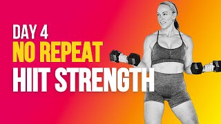 Day 4 HIIT Strength | No Jumping No Repeat Workout