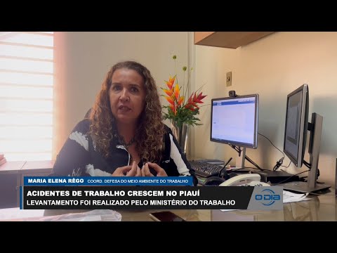Ministério do Trabalho apura crescimento de acidentes no Piauí 04 04 2023
