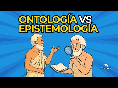 Ontología vs Epistemología: ¿Cuál es la diferencia? 🤔
