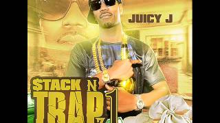Juicy J - Stack N Trapz 1 Full Mixtape