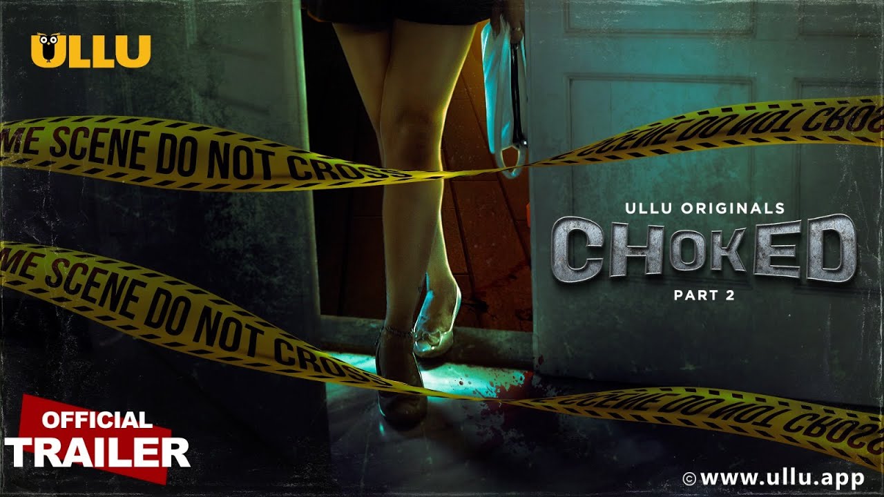 Choked Part 2 Ullu Web Series 2024:  (Ullu), Actress Name, Release Date & More