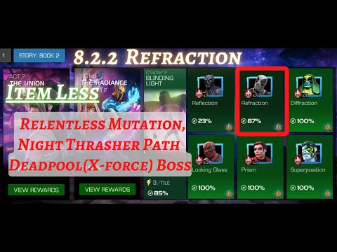 MCOC | 8.2.2 | Relentless Mutation | Deadpool(X-Force) Boss | Refraction | Item less |