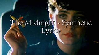 Video thumbnail of "The Midnight - Synthetic (LYRICS)"