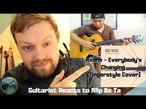 Guitarist Reacts to Alip Ba Ta (Keane - Everybody's Changing) Fingerstyle Cover