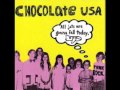 Chocolate USA - Wash My Face 