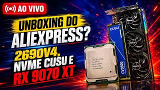 AO VIVO - UNBOXING, XEON 2690V4, SSD NVME CUSO E RX 9070 XT 16GB?  #48