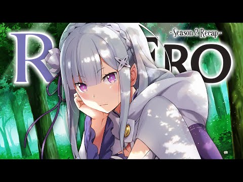 Re: Zero Season 2 Full Recap | Everything You Need To Know For Season 4