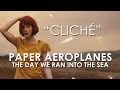 Paper Aeroplanes - Cliché 