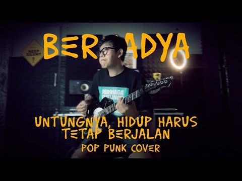 Bernadya - Untungnya, Hidup Harus Tetap Berjalan Pop Punk Cover