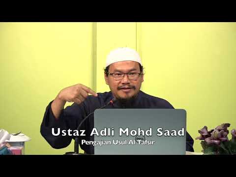 20211201 Ustaz Adli Mohd Saad : Pengajian Usul Al Tafsir