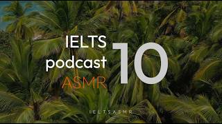 IELTS ASMR Podcast #10 - Luyện nghe thụ động | Phụ đề Anh & Việt