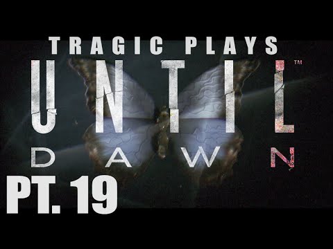 Get to The Water Wheel:Tragic Plays - Until Dawn Pt 19