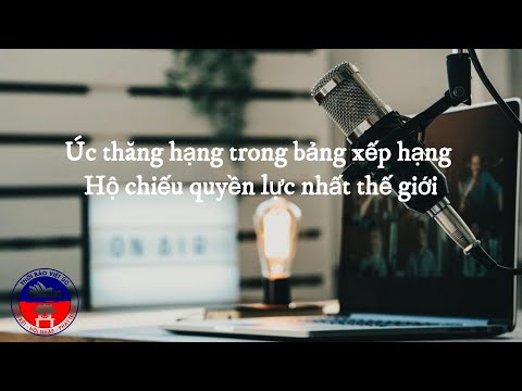 Hộ chiếu Úc đứng thứ mấy thế giới?