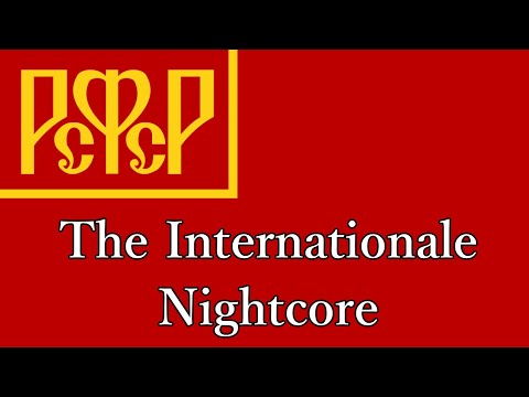 "The Internationale (Russian Version)" Nightcore