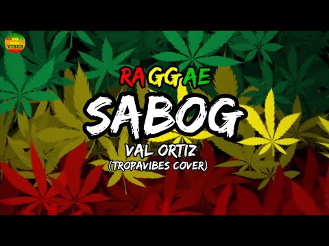 SABOG-val Ortiz (tropavibes cover) (music)