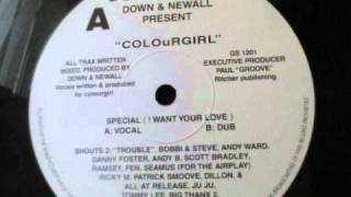 Colourgirl - Special (I Want Love)