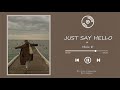 Melo D - Just Say Hello