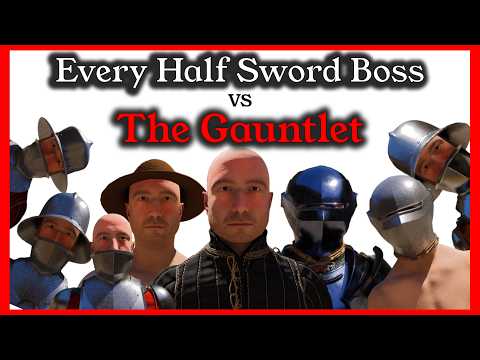 Every Half Sword Boss vs The Gauntlet