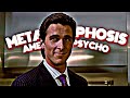 American Psycho | Metamorphosis (Slowed)