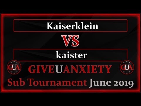 GUA Sub tour: Ro8 - Kaiserklein vs Kaister