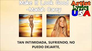 Mariah Carey - Make It Look Good (Subtitulada)
