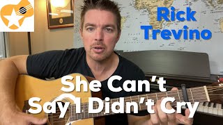 She Can’t Say I Didn’t Cry | Rick Trevino | Beginner Guitar Lesson