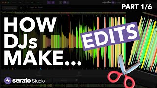 How DJs Make Edits (Serato Studio Tutorial - Part 