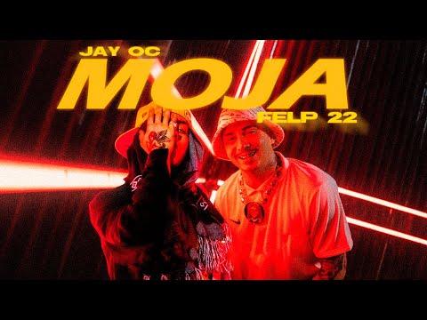 Jay Oc , Felp 22 - MOJA