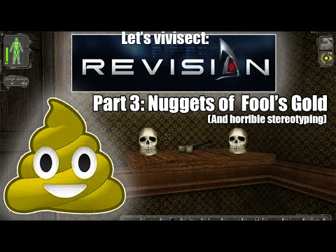 Let's vivisect Deus Ex Revision: Part Three - Nuggets of Fool's Gold