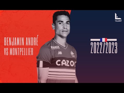 Benjamin André | LOSC vs Montpellier - 2022