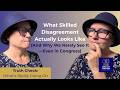 What Skilled Disagreement Looks Like (And Why We Rarely See It—Even in Congress) | American Together
