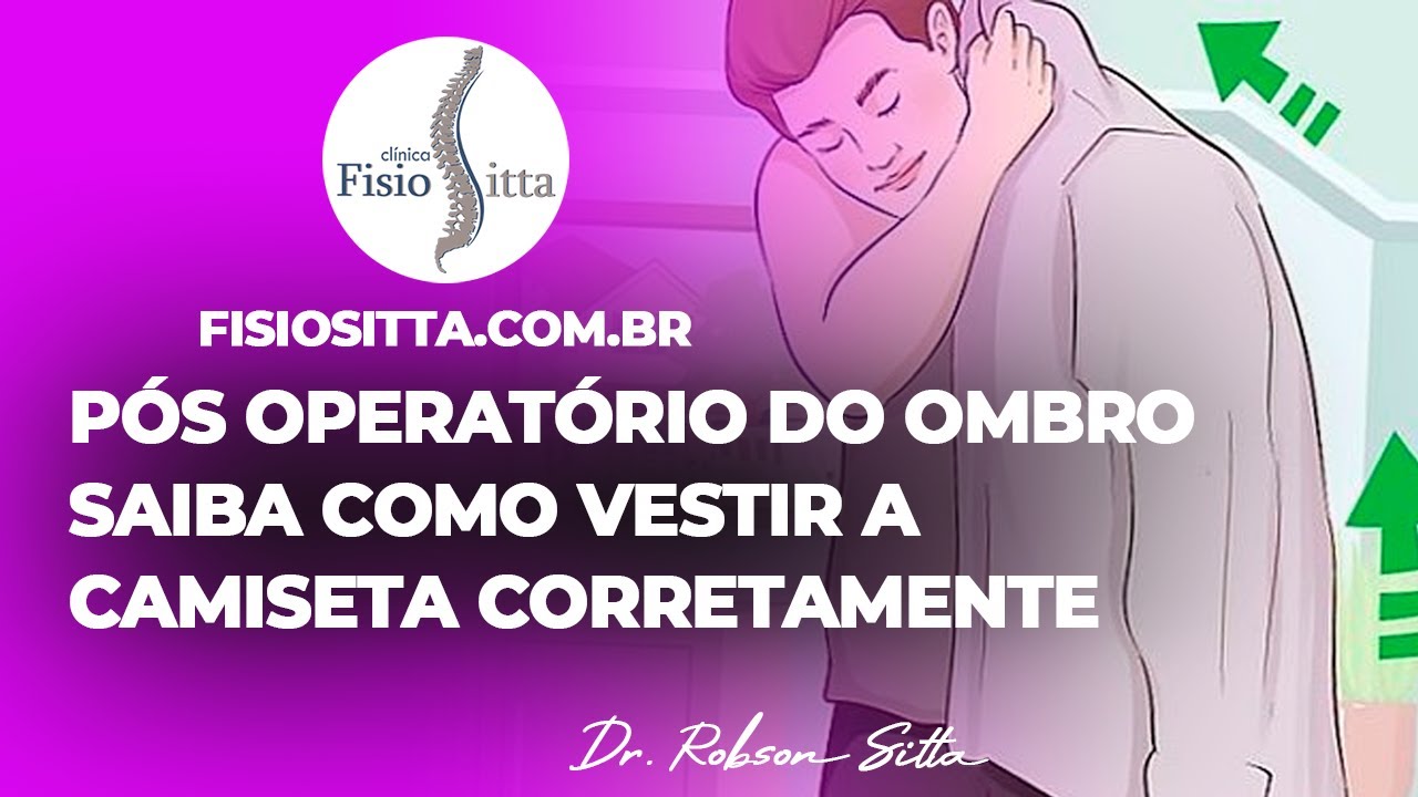 Watch Now CIRURGIA OMBRO ORIENTAÇÃO PARA VESTIR CAMISETA AVD's PÓS OPERATÓRIO Fisioterapia Dr. Robson Sitta CIRURGIA OMBRO ORIENTAÇÃO PARA VESTIR CAMISETA AVD's PÓS OPERATÓRIO Fisioterapia Dr. Robson Sitta