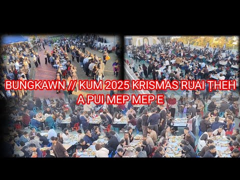 Kum 2025 Bungkawn Christmas ruai ṭheh,mi 2348, a pui miah miah e..