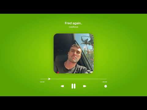 Fred again.. - cautious (Unreleased ID)