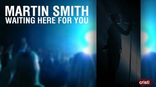 Martin Smith - Waiting Here For You
