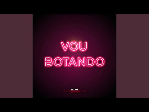 Vou Botando