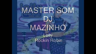Lolly-Rockin Robin