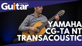 Video thumbnail for Yamaha CG-TA NT Transacoustic Guitar | Review by Guitar Interactive Magazine