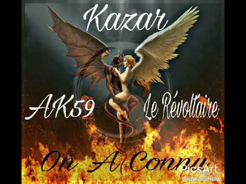 Kazar feat AK59 et Le Révoltaire - On a connu