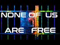 "NONE OF US ARE FREE" ⛓🖤🇺🇸🌎 SOLOMON BURKE