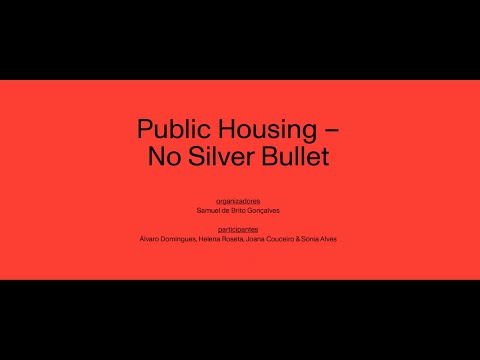Public Housing  / In Conflict Debates Cycle with Trienal de Arquitectura de Lisboa / June 16, 2021