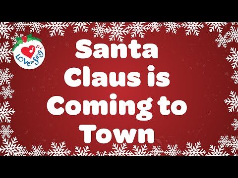 Santa Claus is Coming To Town with Lyrics Christmas Song
