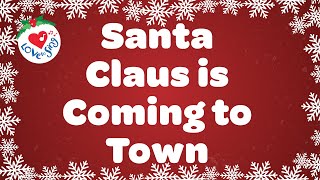 Santa Claus is Coming To Town with Lyrics Christmas Song