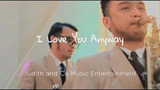 I Love You Anyway - Mocca ( Judith and Co Music Entertainment)