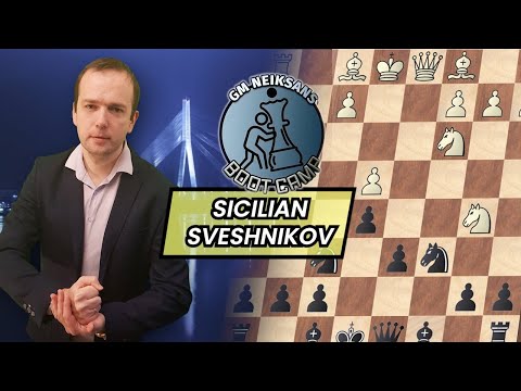 GM Neiksans Boot Camp #46 - Sicilian Sveshnikov