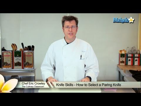 Knife Skills - How to Select a Paring Knife