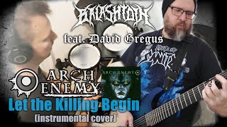 Arch Enemy - &quot;Let The Killing Begin&quot; (instrumental cover) featuring David Gregus on drums