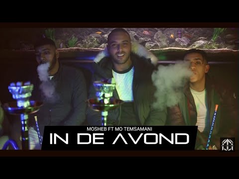 MO$HEB - IN DE AVOND FT. MO TEMSAMANI (PROD. HARUN B)[Exclusive Music Video]