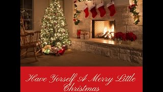 Have Yourself A Merry Little Christmas (Martina McBride)