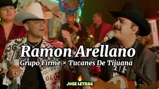 Ramon Arellano | Grupo Firme × Tucanes De Tijuana | Letra/Lyrics